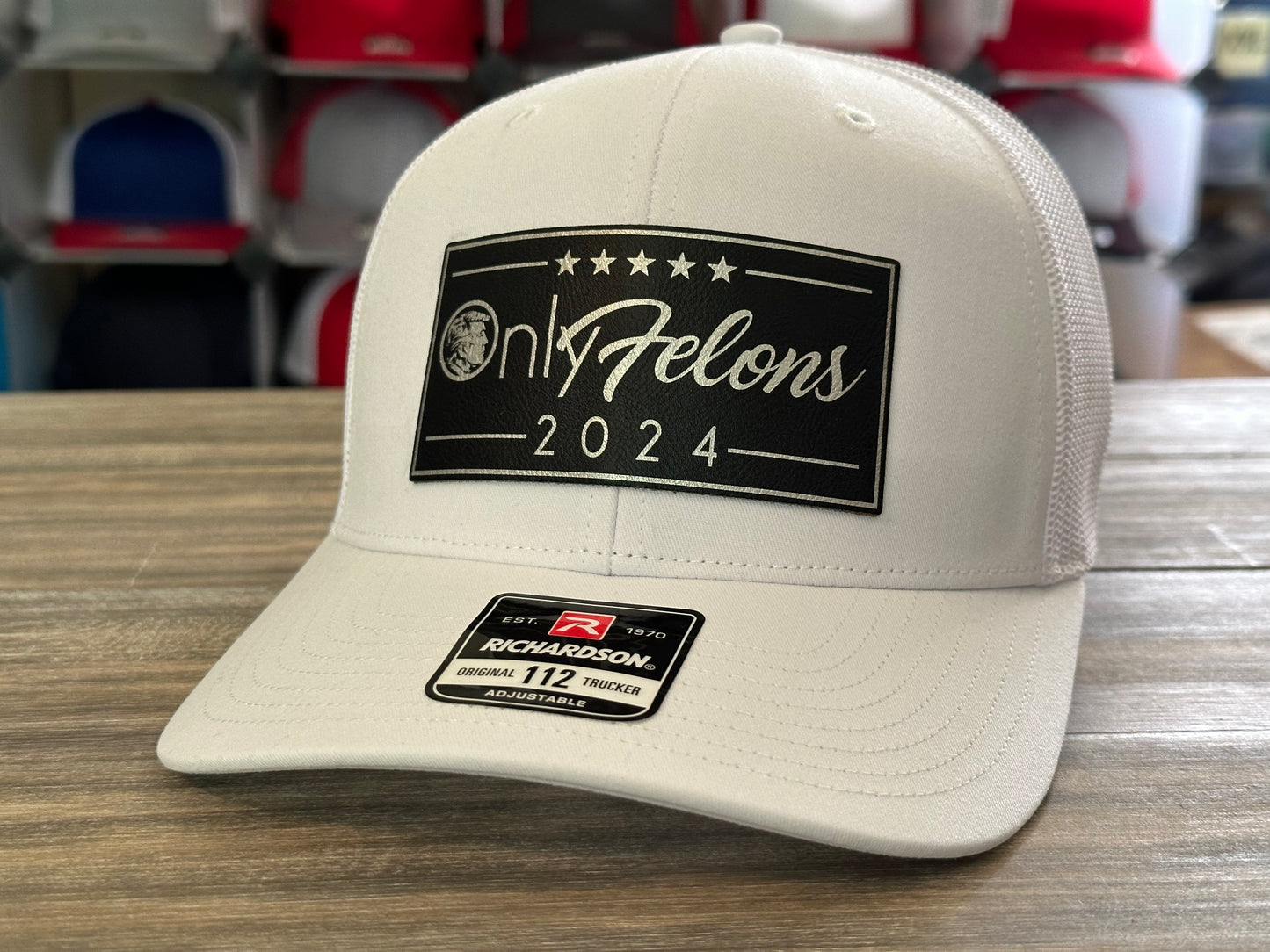 Only Felons 2024 Trump Richardson 112 SnapBack Cap.