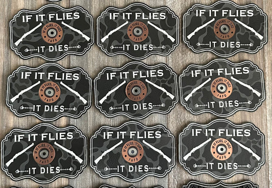 If It Flies, It Dies Black Camo Heat-Applied Acrylic and Leatherette Hat Patch